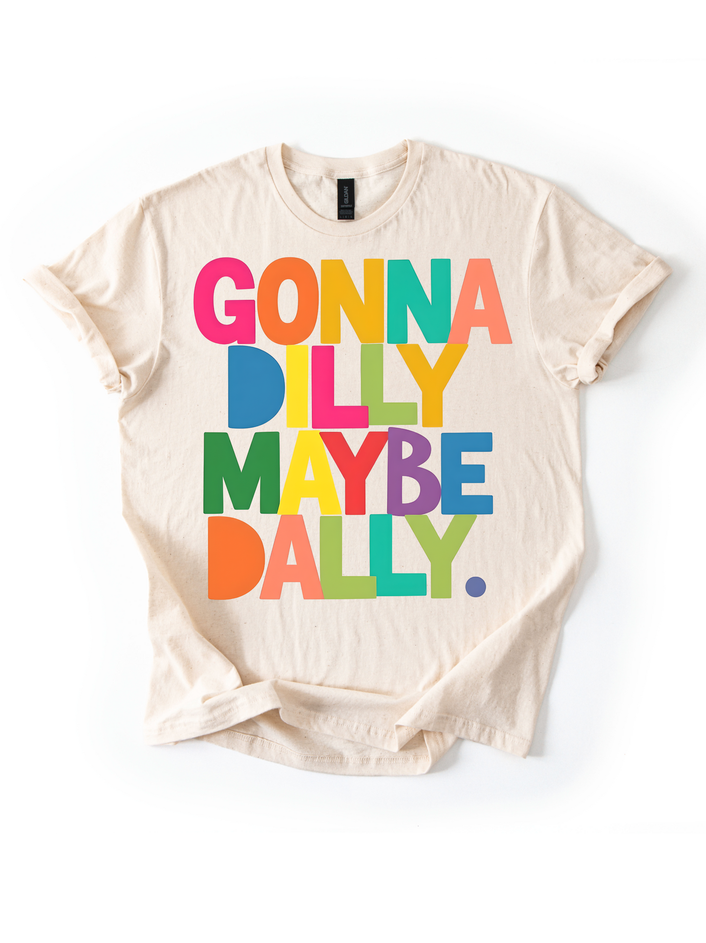 Gonna Dilly Maybe Dally