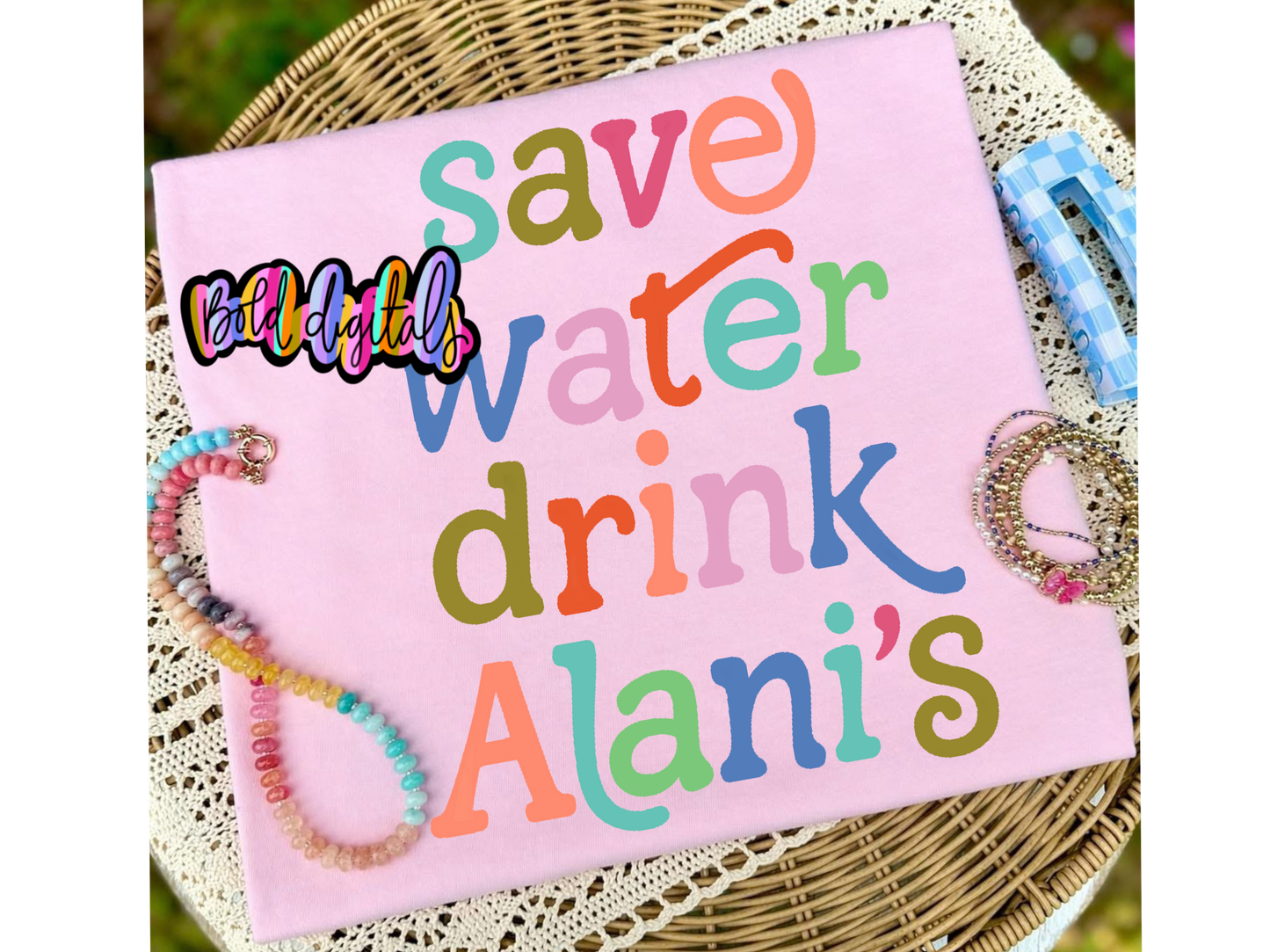 Save water drink Alani‘s ￼