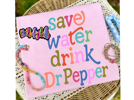 Save water drink Dr Pepper