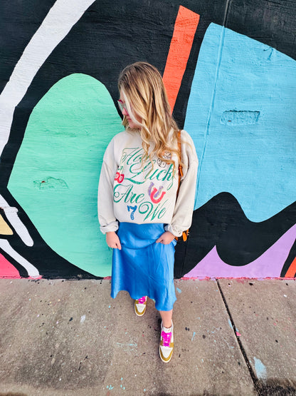 How Lucky Are We Sweatshirt